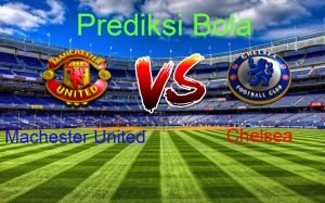 Prediksi Manchester United vs Chelsea 16 April 2017