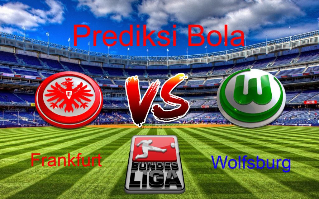 Prediksi Eintracht Frankfurt vs Wolfsburg 6 Mei 2017