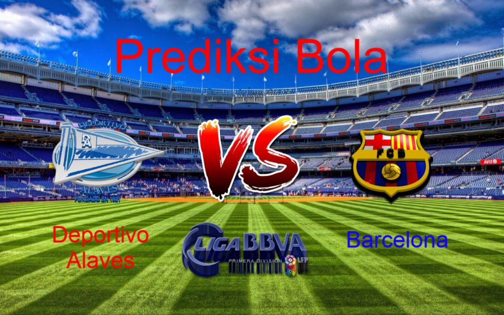 Prediksi Deportivo Alaves vs Barcelona 26 Agustus 2017